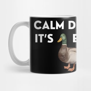 CALM DOWN, IT'S DUCKING EMAIL Mug